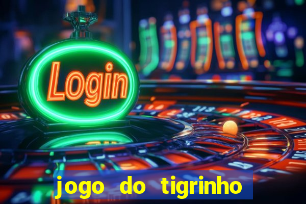 jogo do tigrinho fortune tiger demo